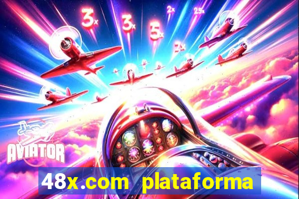 48x.com plataforma de jogos